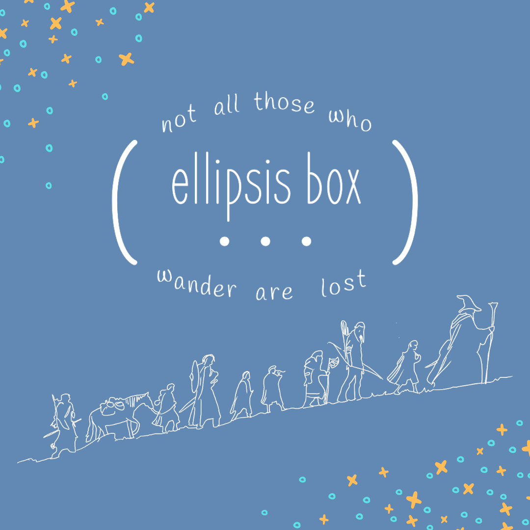 ellipsis box - Not all those who wander are lost edition